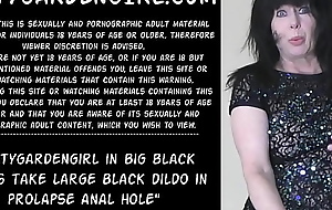 Dirtygardengirl in big black servant-girl take broad black dildo in prolapse anal hole